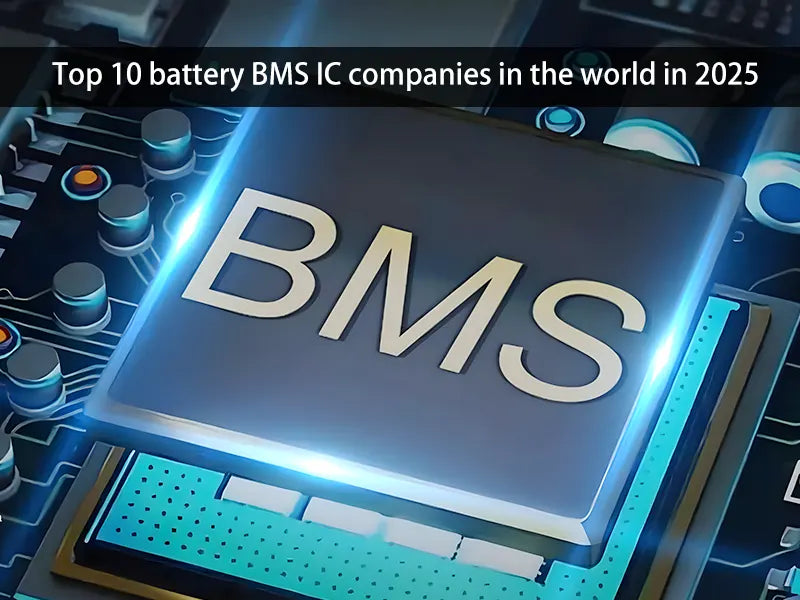 Top 10 battery BMS IC companies in the world