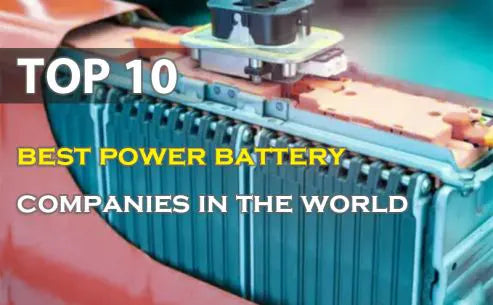 Top 10 best power battery company in the world