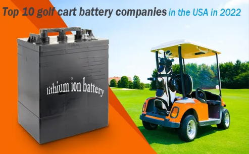 Top 10 golf cart battery companies in the USA in 2022