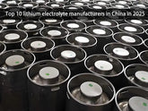 Top 10 lithium electrolyte manufacturers in China