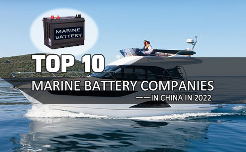 Top 10 marine battery companies in China in 2022