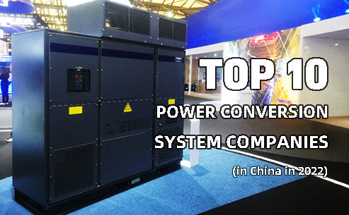 Top 10 power conversion system companies in China in 2022