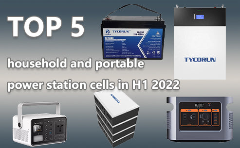 Top 5 household and portable power station cells in H1 2022