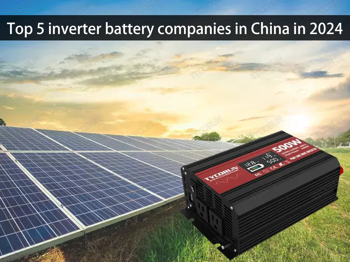 Top 5 inverter battery companies in China in 2022
