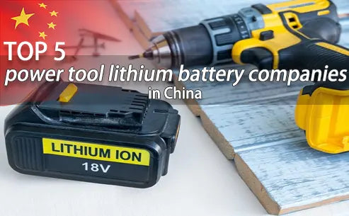 Top 5 power tool lithium battery companies