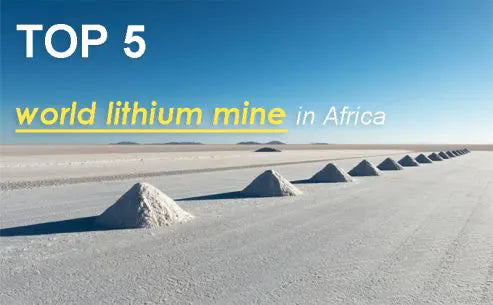 Top 5 world lithium mines in Africa