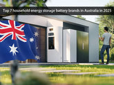 Top 7 household energy storage battery brands in Australia in 2025