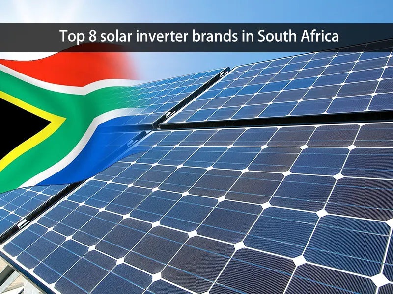 Top 8 solar inverter brands in South Africa