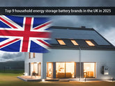 Top 9 household energy storage battery brands in the UK