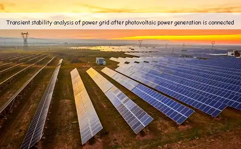 Analysis of transient stability of power grid after photovoltaic power generation is connected