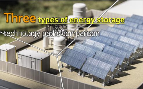 Three types of energy storage technology paths comparison