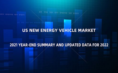 Us new Energy Vehicle market - 2021 Year-end summary and updated data for 2022