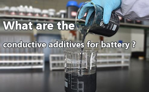 What are the conductive additives for battery