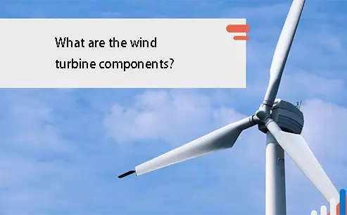 What are the wind turbine components?