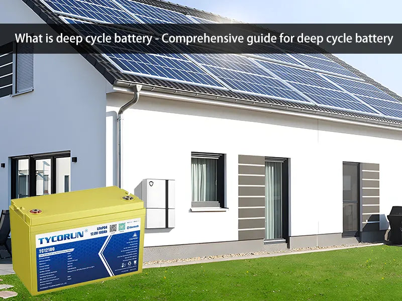 What is deep cycle battery - guide for deep cycle battery