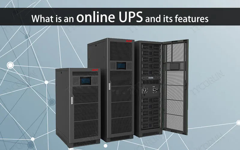 What is an online UPS and its features