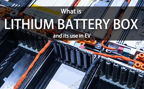 What is lithium battery box and its use in EV