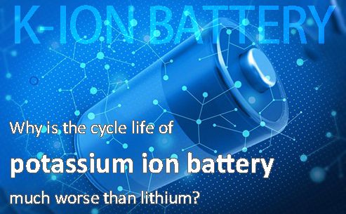 Why is the cycle performance of potassium ion battery much worse than lithium battery