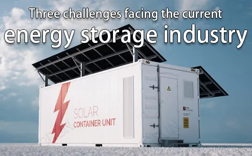 challenges facing the current energy storage industry