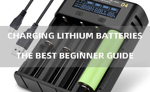 charging lithium batteries- the best beginner guide