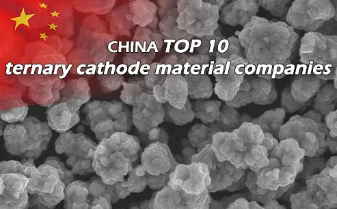 top 10 ternary cathode material companies